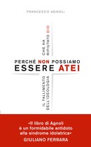Perchè non possimao essere atei